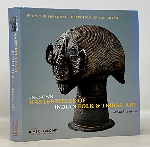 Unknown Masterpieces of Indian Folk and Tribal Art
