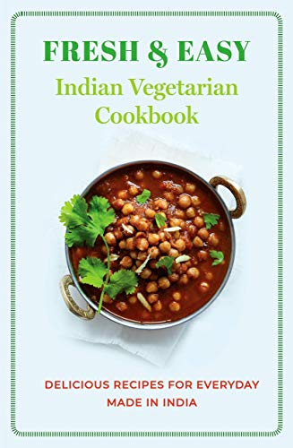 Fresh & Easy Indian Vegetarian Cookbook Delicious