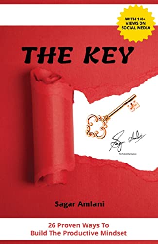 The Key: 26 proven ways to Build a Productive Mindset