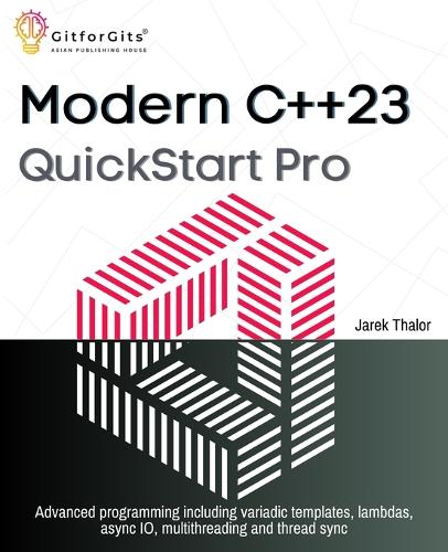 Modern C++ 23 QuickStart Pro