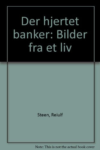 Der hjertet banker: Bilder fra et liv (Norwegian Edition)
