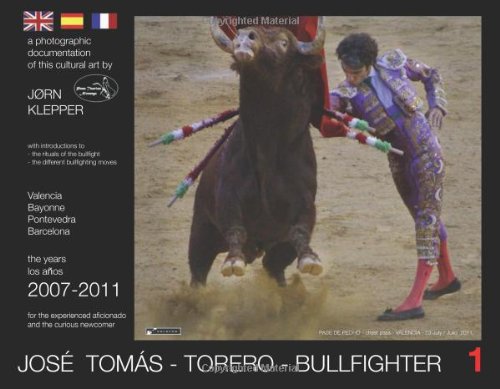 JOSÉ TOMÁS - TORERO - BULLFIGHTER - 1 (the years 2007-2011).