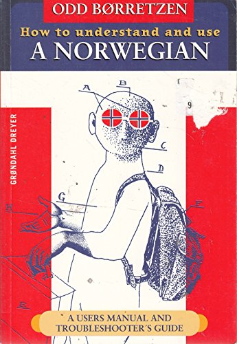 How to Understand and Use a Norwegian: a Users Manual and Troubleshooters Guide