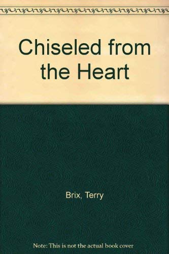 Chiseled from the Heart