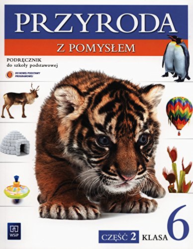 Przyroda z pomysłem 6 Podręcznik Część 2: Szkoła podstawowa