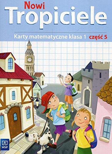 Nowi Tropiciele 1 Karty matematyczne Część 5: Szkoła podstawowa