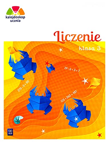 Kalejdoskop ucznia. Liczenie kl. 3 WSiP