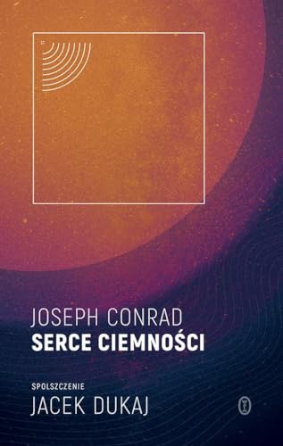 Serce ciemnosci spolszczenie Jacek Dukaj