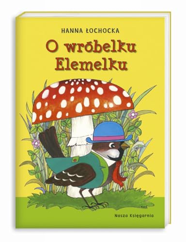 O wrobelku Elemelku (Polish Edition)