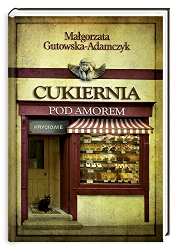 Cukiernia Pod Amorem. Tom 3. Hryciowie (polish)