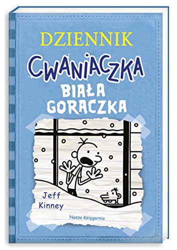 Dziennik cwaniaczka 6 Biala goraczka (Polish Edition)