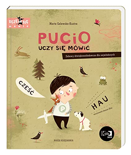 Pucio uczy się mówić.: Zabawy dźwiękonaśladowcze dla najmłodszych