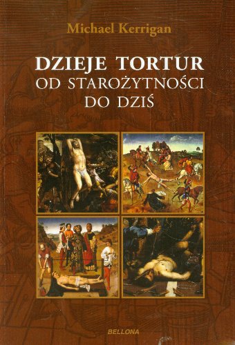 Dzieje tortur od staro?ytno?ci do dzi?