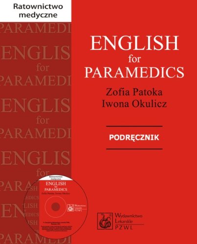 English for Paramedics Podrecznik z plyta CD (RATOWNICTWO MEDYCZNE)
