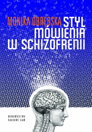 Styl mówienia w schizofrenii (PSYCHOLOGIA I PEDAGOGIKA)