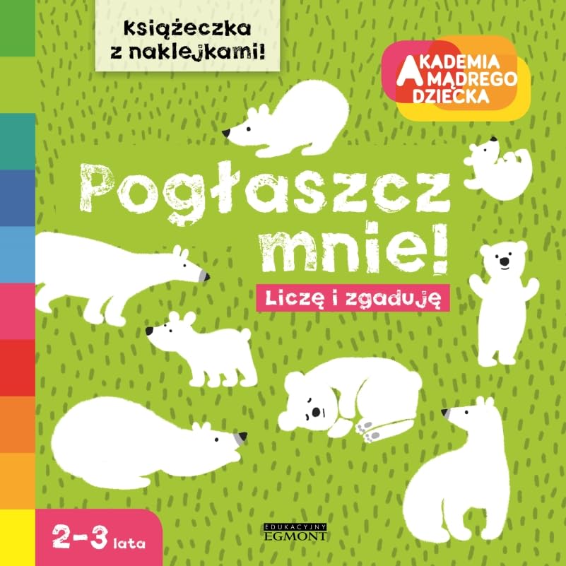 Pog?aszcz mnie!: Akademia m?drego dziecka