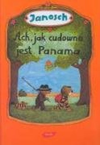 Ach, jak cudowna jest Panama