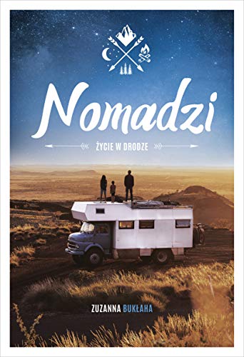 Nomadzi: ?ycie w drodze