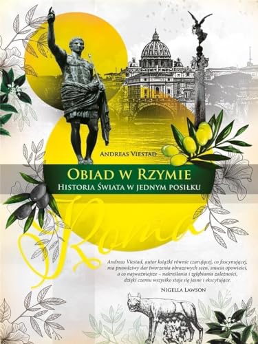 Obiad w Rzymie: Historia ?wiata w jednym posi?ku