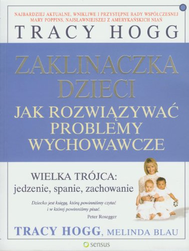 Zaklinaczka dzieci: Jak rozwi?zywa? problemy wychowawcze
