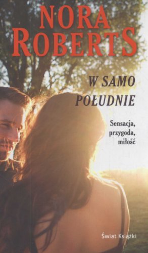 W samo poludnie: Sensacja, przygoda, milosc