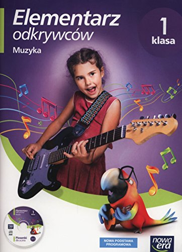 Elementarz odkrywcow 1 Muzyka + CD: Szkoła podstawowa (ELEMENTARZ ODKRYWCÓW)
