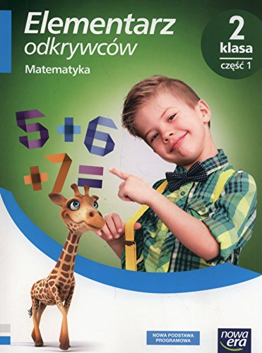 Elementarz odkrywcow 2 Edukacja matematyczna Czesc 1: Szkoła podstawowa