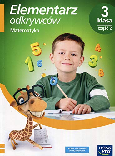 Elementarz odkrywców 3 Matematyka Część 2: Szkoła podstawowa