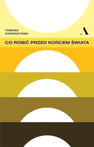 Co robi? przed ko?cem ?wiata