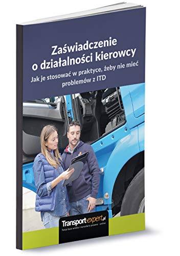 Zaświadczenie o działalności kierowcy: Jak je stosować w praktyce żeby nie mieć problemów z ITD.