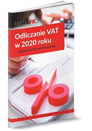 Odliczanie VAT w 2020 roku - wyjasnienia praktyczne