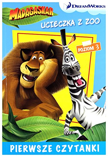 Dream Works Pierwsze czytanki Madagaskar Ucieczka z zoo 3 (poziom 3)