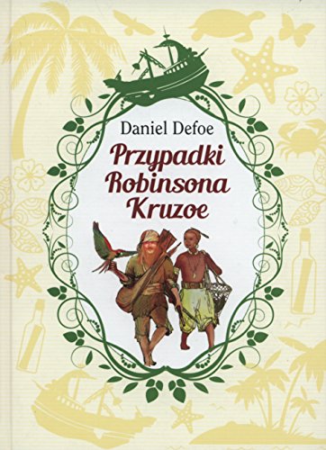 Przypadki Robinsona Kruzoe (KLASYKA DLA M?ODZIE?Y)