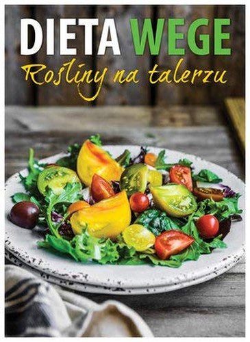 Dieta wege. Rosliny na talerzu