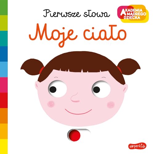 Moje cia?o Akademia m?drego dziecka Pierwsze s?owa