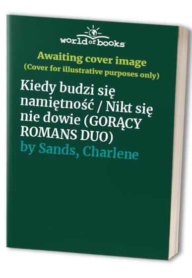 Kiedy budzi się namiętność / Nikt się nie dowie (GORĄCY ROMANS DUO)