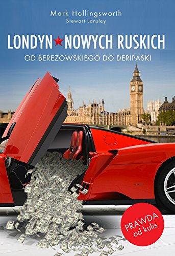 Londyn Nowych Ruskich: Od Berezowskiego do Deripaski