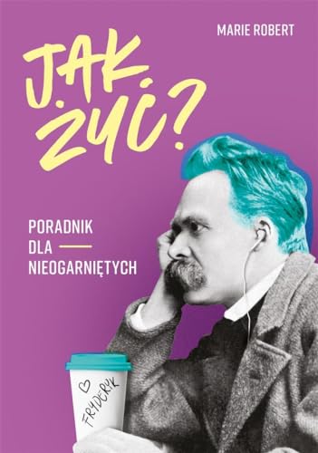 Jak ?y??: Poradnik dla nieogarni?tych