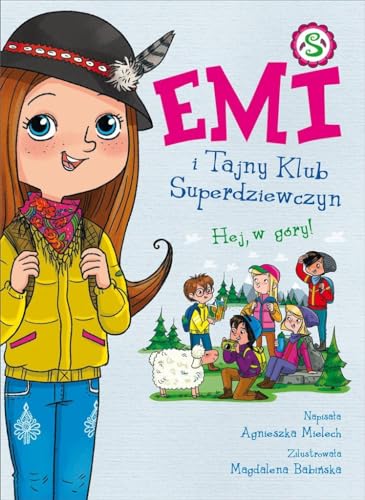 Emi i Tajny Klub Superdziewczyn Tom 13 Hej w góry!