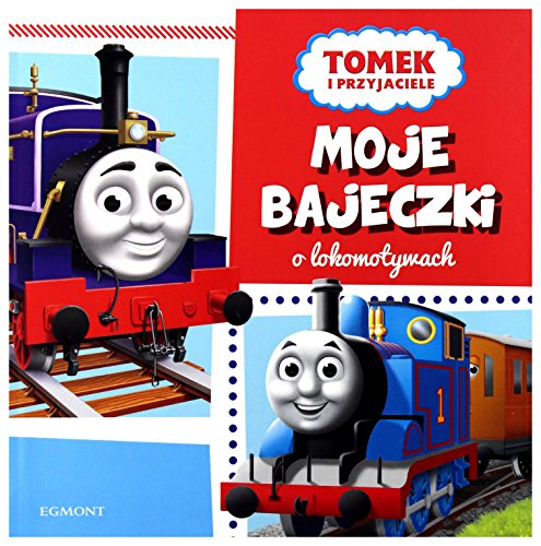 Moje bajeczki. Tomek i przyjaciele