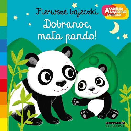 Akademia madrego dziecka. Pierwsze bajeczki. Dobranoc, mala pando!