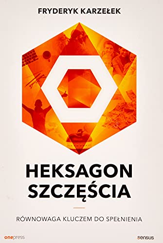 Heksagon szczęścia: Równowaga kluczem do spełnienia