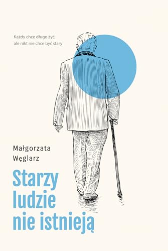 Starzy ludzie nie istniej?