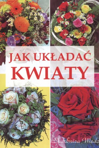 Jak ukladac kwiaty
