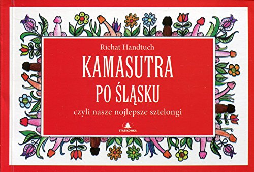 Kamasutra po slasku: czyli nojlepsze sztelongi