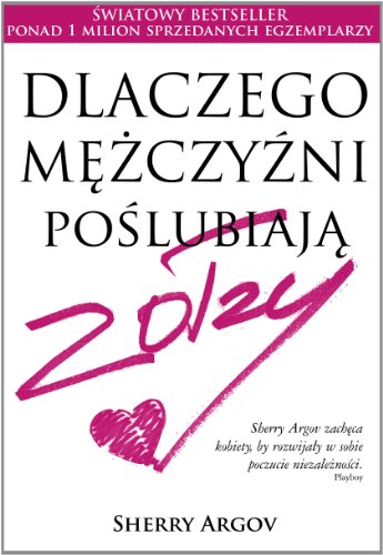 Dlaczego mezczyzni poslubiaja zolzy (polish)