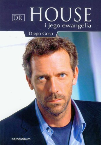 Dr House i jego ewangelia