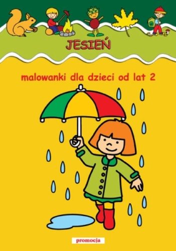 Jesie? Malowanki dla dzieci od lat 2 (MALOWANKI DLA NAJM?ODSZYCH)