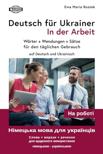 Deutsch für Ukrainer In der Arbeit Німецька мова для українців На робо