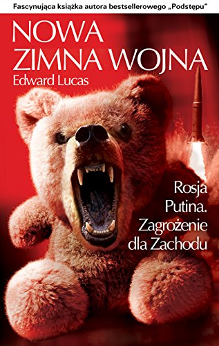 Nowa Zimna Wojna: Rosja Putina. Zagro?enie dla Zachodu